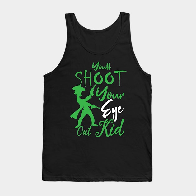 Christmas funny quote : You'll Shoot Your Eye Out Christmas Tank Top by Goldewin